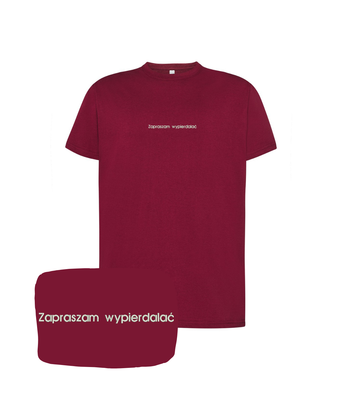 Burgundy T-shirt with embroidered text "Zapraszam wypierdalać" by CustomClothes.pl, showing front view of the casual shirt.
