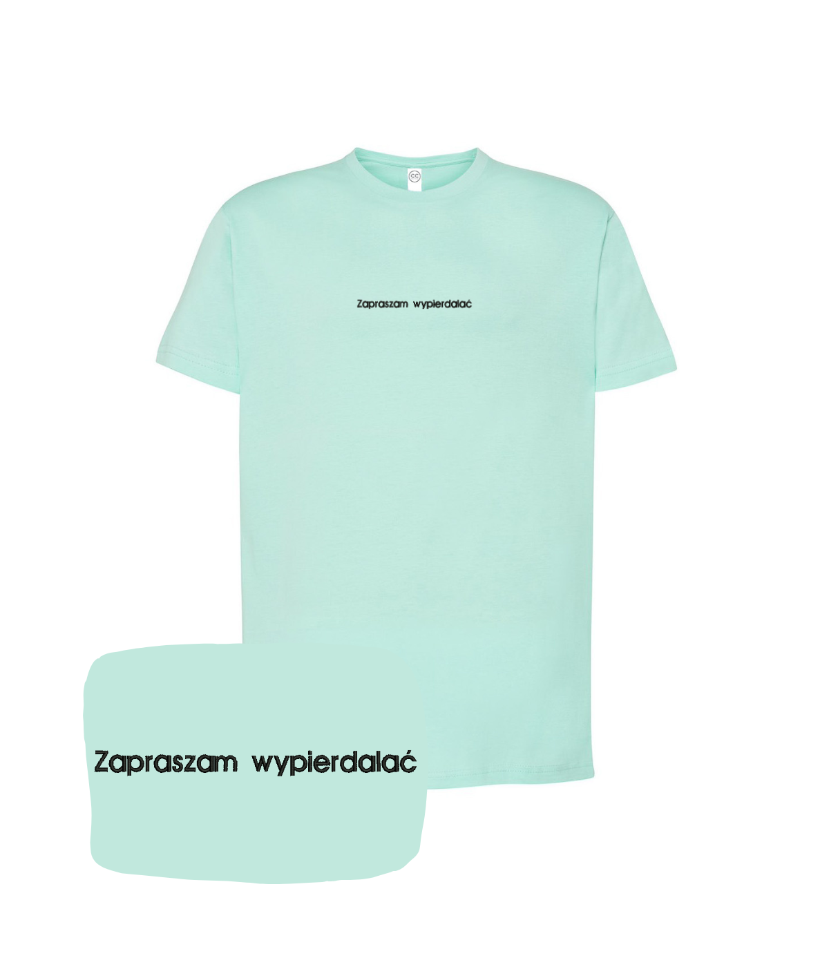 Mietowa koszulka z haftem z napisem "Zapraszam wypierdalać" od CustomClothes.pl, casual t-shirt with bold embroidered text.