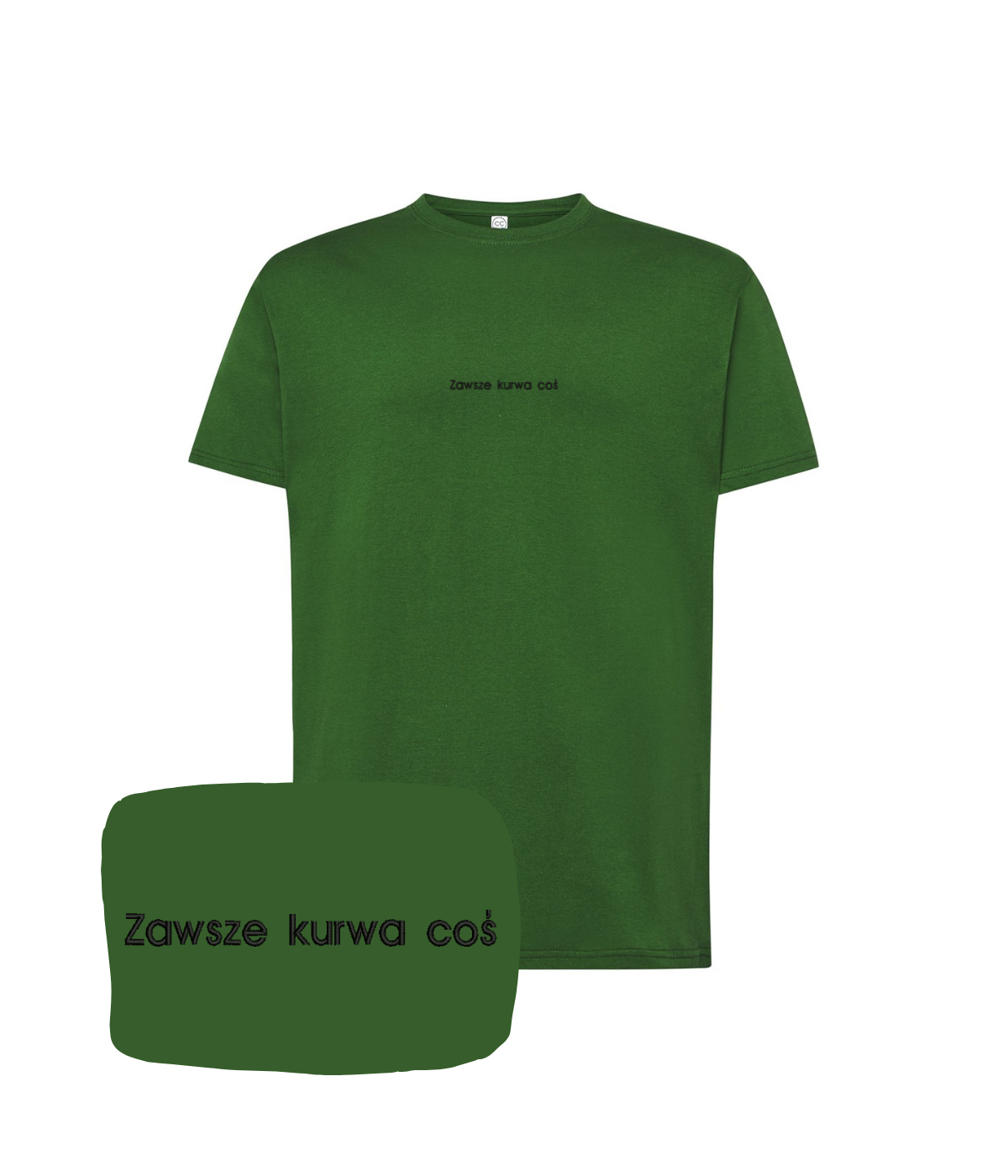 Humorous CustomClothes.pl T-shirt with embroidered "Zawsze kurwa coś" phrase, featuring green bottle graphic on white fabric.