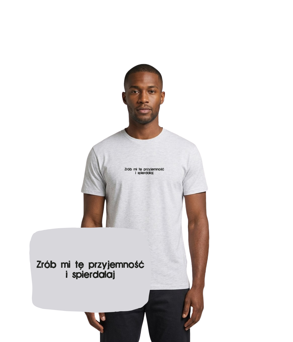 Gray CustomClothes.pl T-shirt with embroidered quote "Zrób mi tę przyjemność i spierdalaj" displayed front view