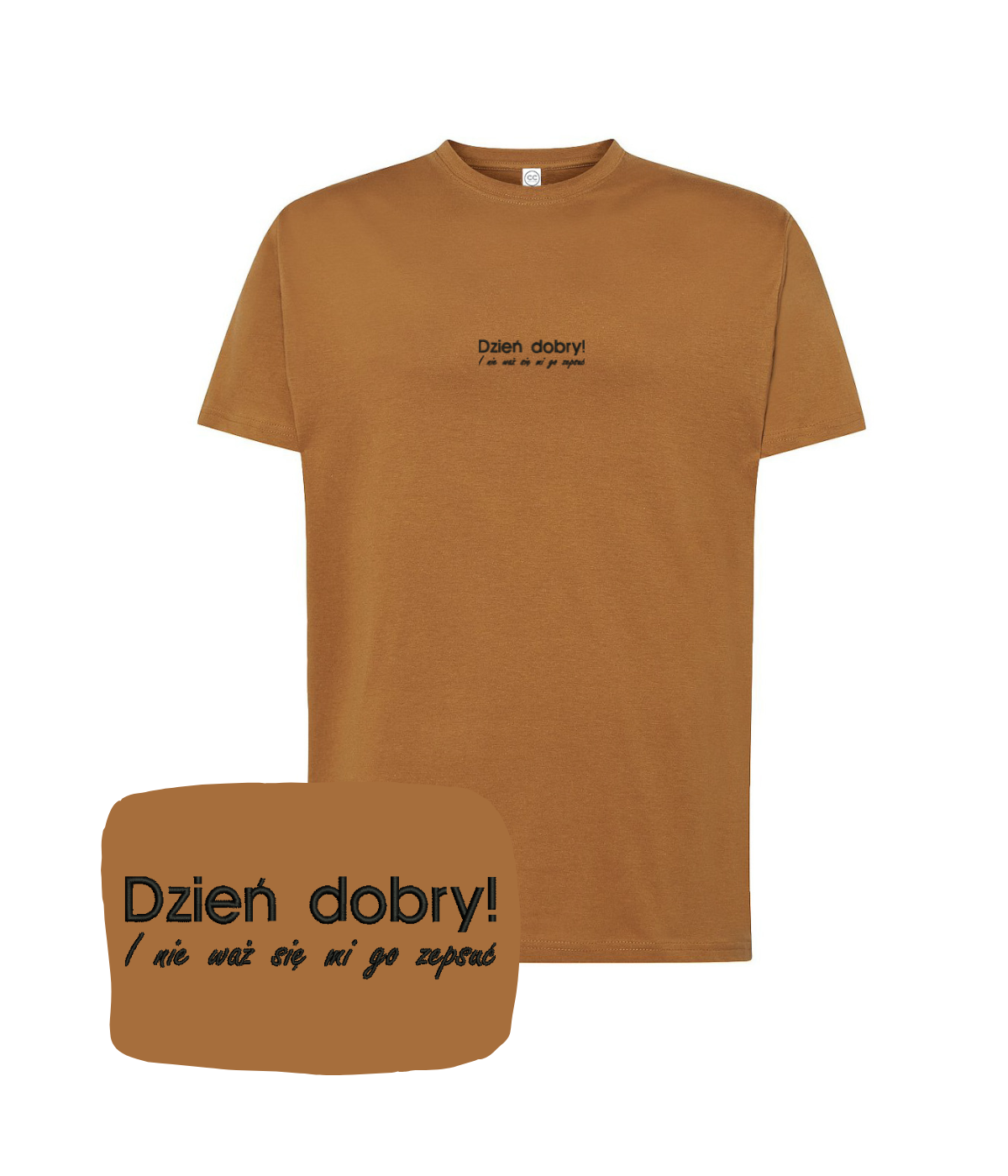 Brown T-shirt with humorous "Dzień dobry! I nie waż się mi go zepsuć" text from CustomClothes.pl, casual clothing for men.