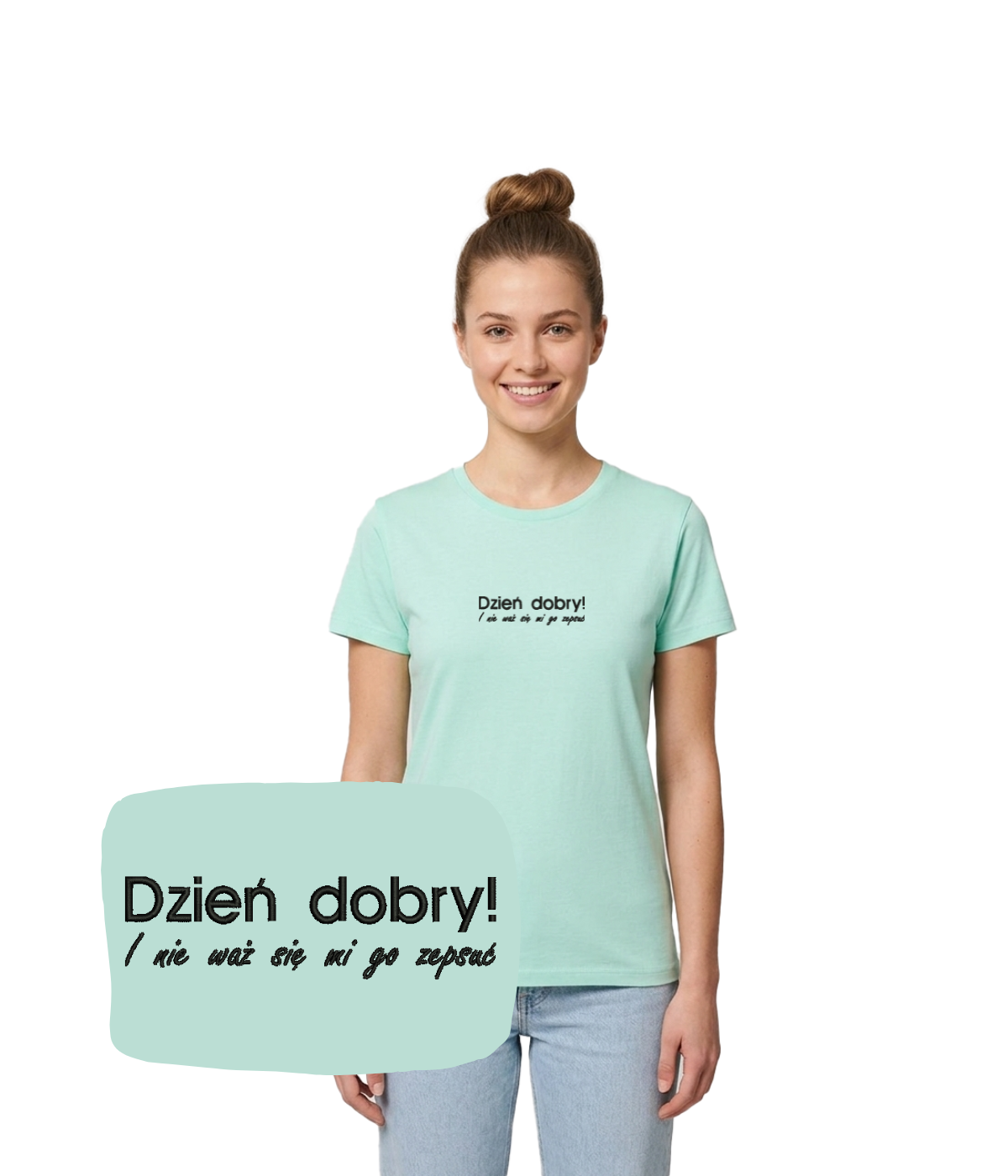 Funny cotton T-shirt from CustomClothes.pl with a humorous "Dzień dobry! I nie waż się mi go zepsuć" print, mint green color.