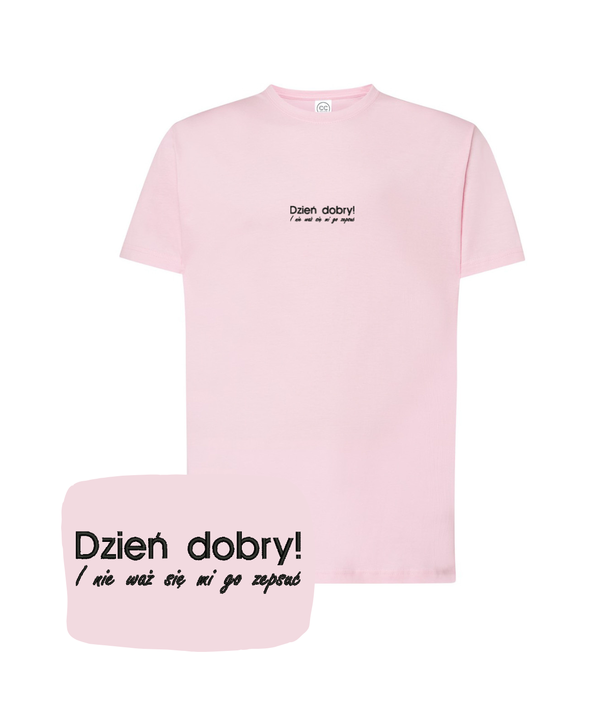 Pink T-shirt with humorous "Dzień dobry! I nie waż się mi go zepsuć" print, from CustomClothes.pl, casual clothing for women.